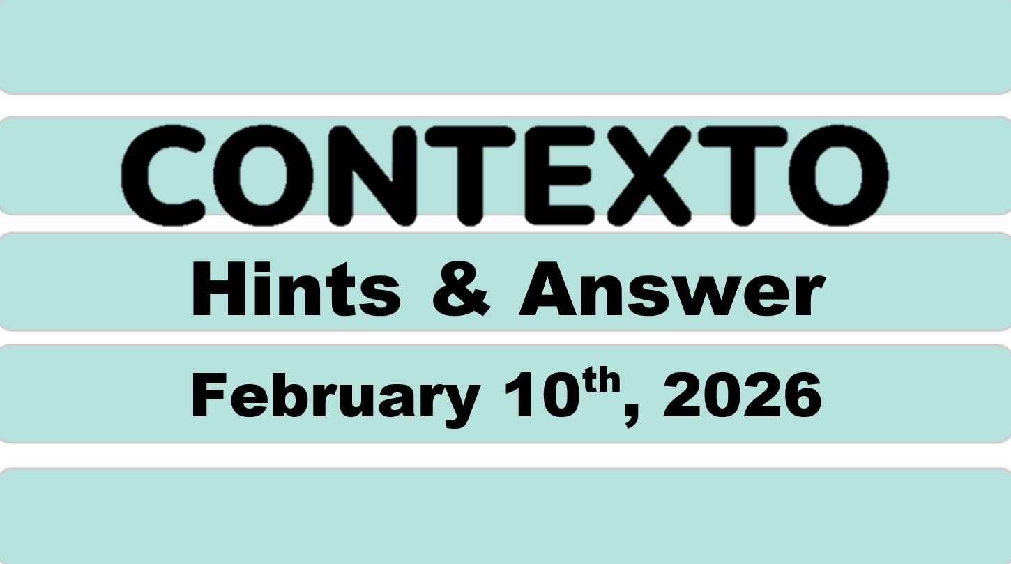 ‘Wordle’ Answer Today 1697 February 10th 2026 – Hints and Solution (2/10/26)