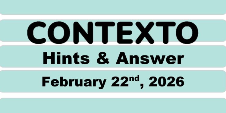 Daily Contexto 1253 - February 22nd 2026