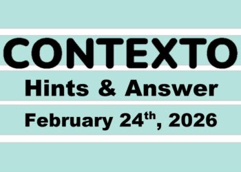 ‘Wordle’ Answer Today 1711 February 24th 2026 – Hints and Solution (2/24/26)