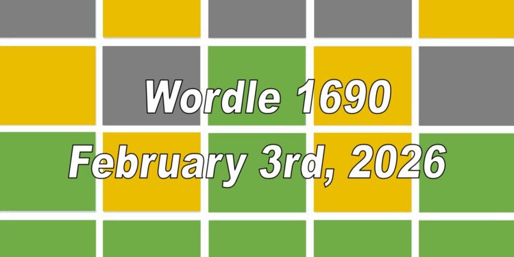 Daily Wordle 1690 - 3rd February 2026