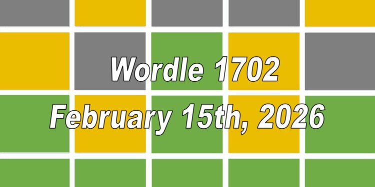 Daily Wordle 1702 - 15th February 2026