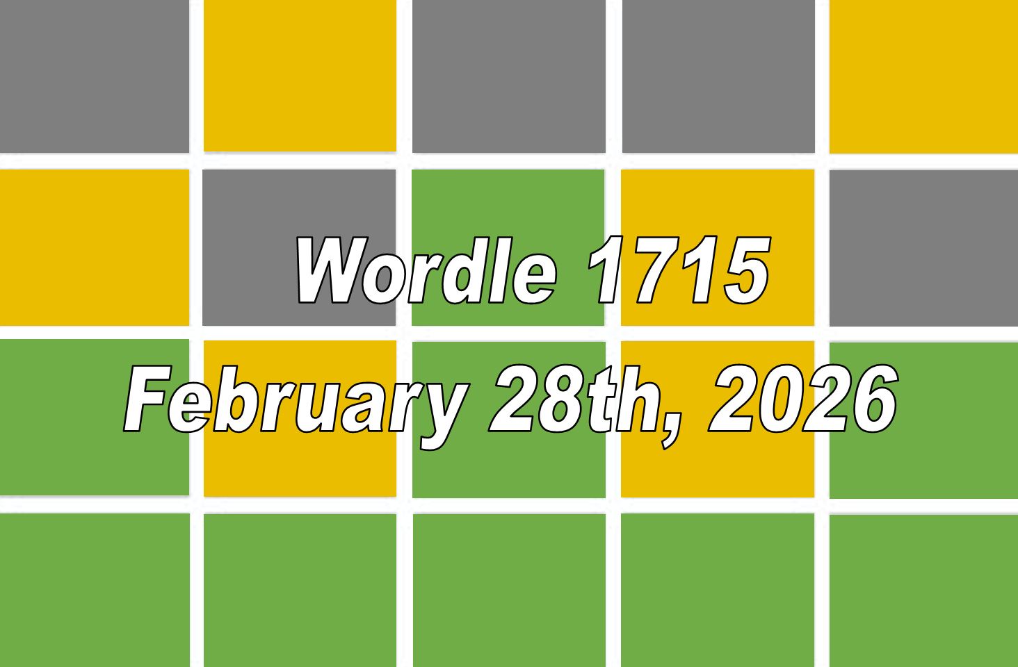 ‘Wordle’ Answer Today 1715 February 28th 2026 – Hints and Solution (2/28/26)
