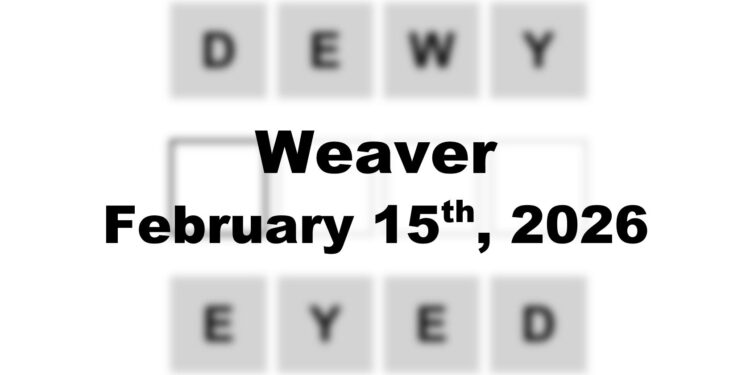 Weaver Answer - 15th February 2026