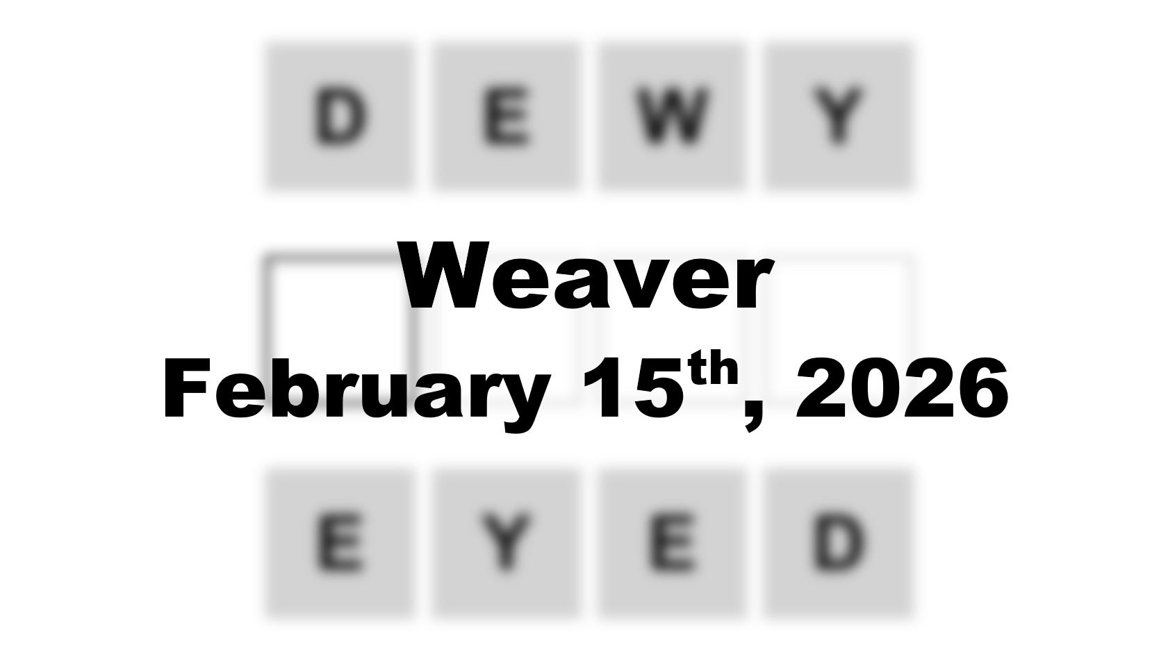 ‘Wordle’ Answer Today 1702 February 15th 2026 – Hints and Solution (2/15/26)
