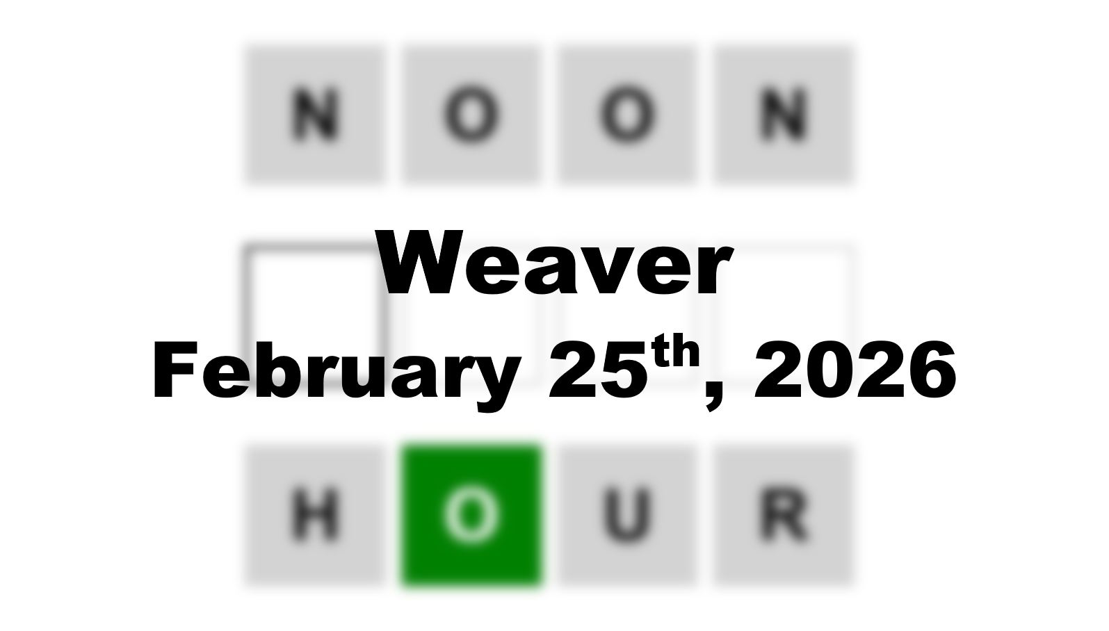 ‘Wordle’ Answer Today 1712 February 25th 2026 – Hints and Solution (2/25/26)