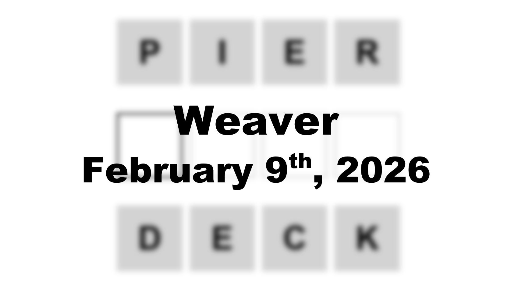 ‘Weaver’ Answer Today Pier to Deck: February 9th 2026 Hints and Solution