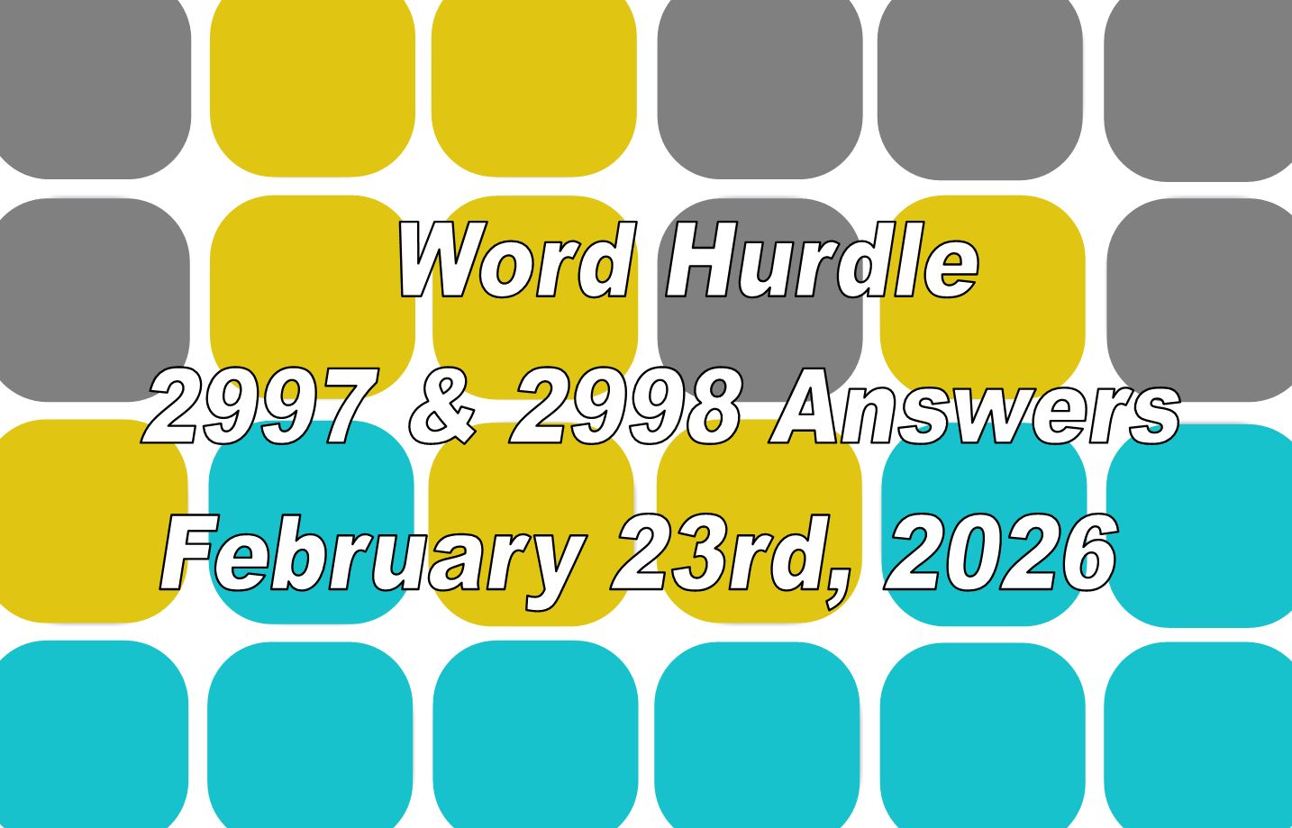 ‘Wordle’ Answer Today 1710 February 23rd 2026 – Hints and Solution (2/23/26)