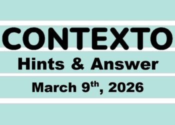 ‘Wordle’ Answer Today 1724 March 9th 2026 – Hints and Solution (3/9/26)