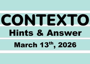 ‘Wordle’ Answer Today 1728 March 13th 2026 – Hints and Solution (3/13/26)