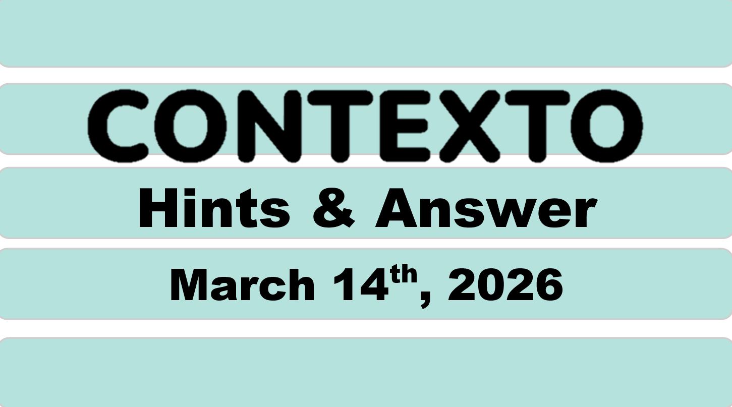 ‘Wordle’ Answer Today 1729 March 14th 2026 – Hints and Solution (3/14/26)