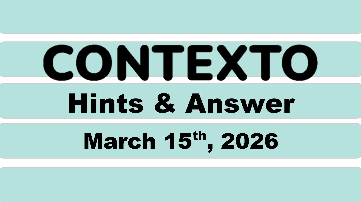 ‘Wordle’ Answer Today 1730 March 15th 2026 – Hints and Solution (3/15/26)