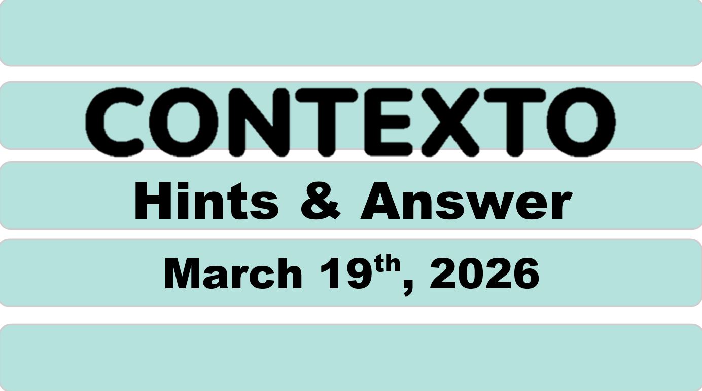 ‘Wordle’ Answer Today 1734 March 19th 2026 – Hints and Solution (3/19/26)