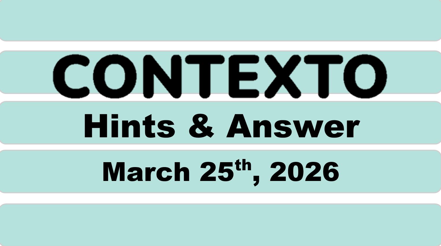 ‘Wordle’ Answer Today 1740 March 25th 2026 – Hints and Solution (3/25/26)