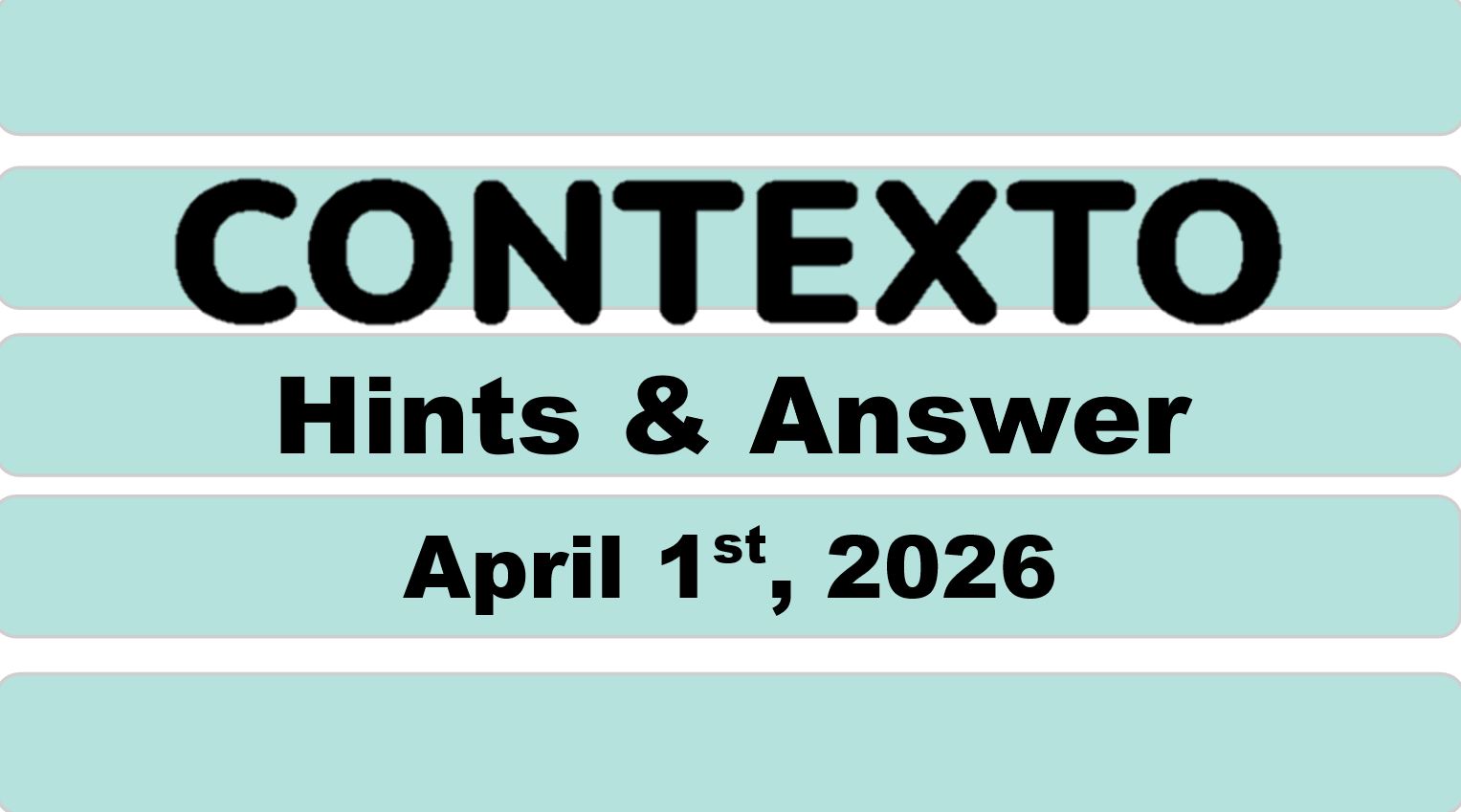 ‘Wordle’ Answer Today 1747 April 1st 2026 – Hints and Solution (4/1/26)