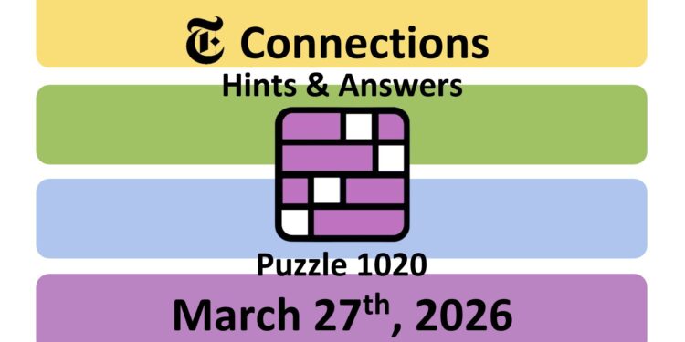 Daily NYT Connections 1020 Answers - 27th March 2026
