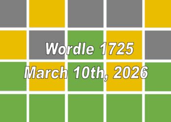 ‘Wordle’ Answer Today 1725 March 10th 2026 – Hints and Solution (3/10/26)