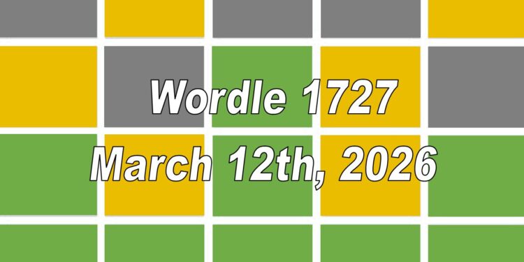 ‘Wordle’ Answer Today 1727 March 12th 2026 – Hints and Solution (3/12/26)