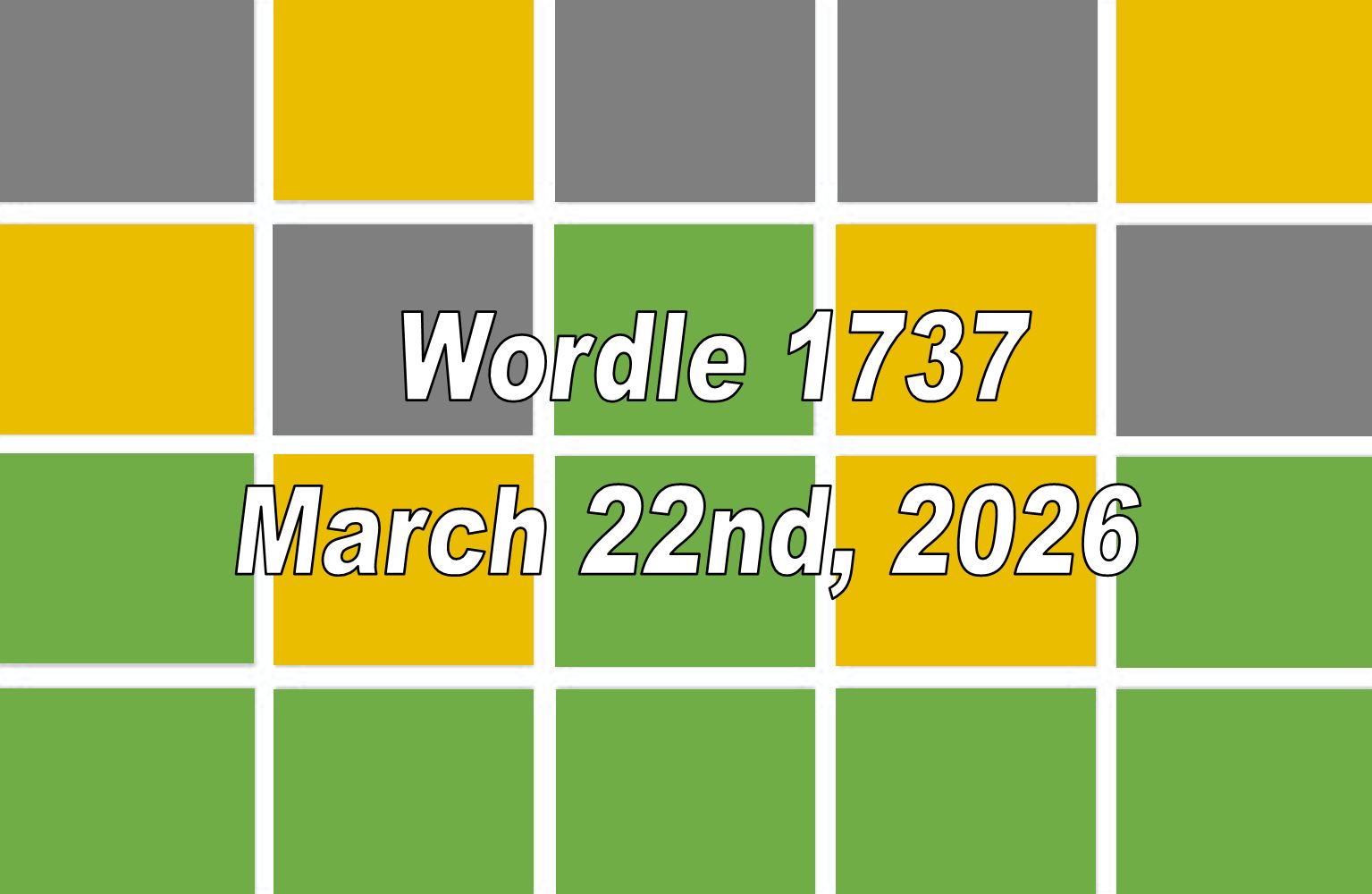 ‘Wordle’ Answer Today 1737 March 22nd 2026 – Hints and Solution (3/22/26)