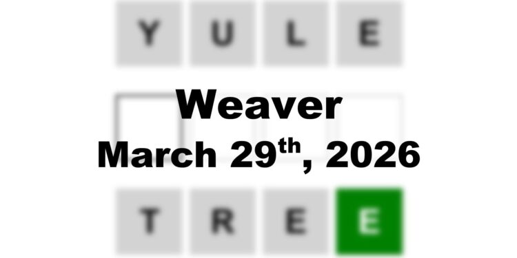 Weaver Answer - 29th March 2026