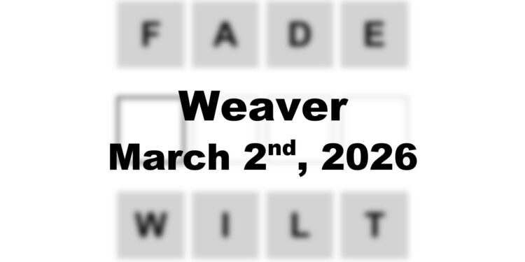 Weaver Answer - 2nd March 2026