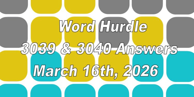 Word Hurdle #3039 & #3040 - 16th March 2026