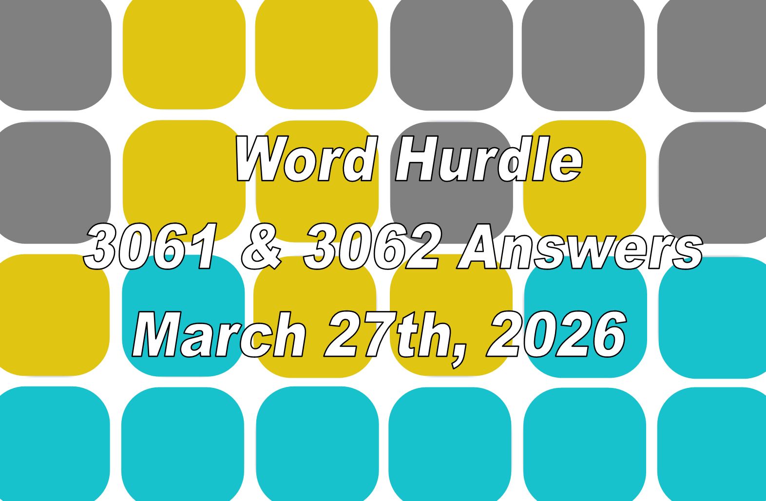 ‘Wordle’ Answer Today 1742 March 27th 2026 – Hints and Solution (3/27/26)