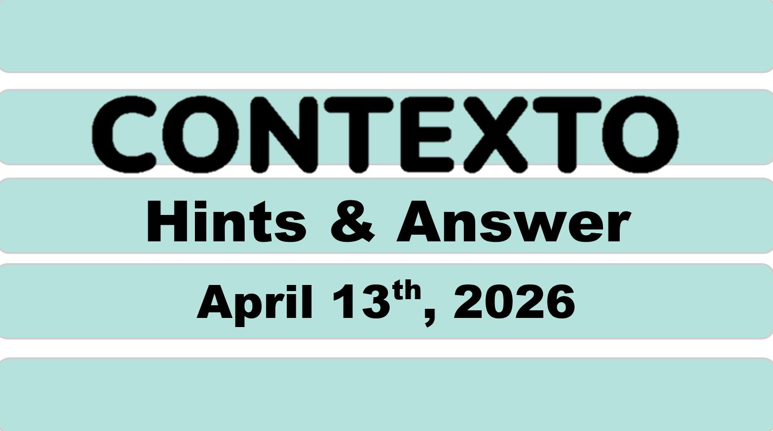 ‘Wordle’ Answer Today 1759 April 13th 2026 – Hints and Solution (4/13/26)