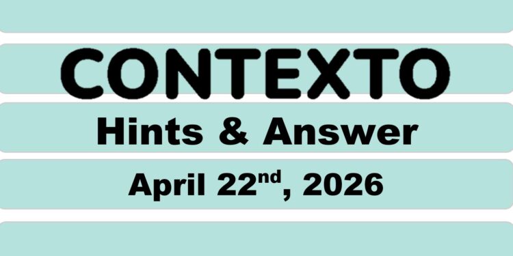 Daily Contexto 1312 - April 22nd 2026