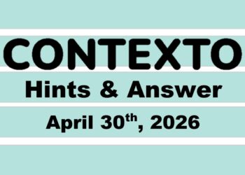 ‘Wordle’ Answer Today 1776 April 30th 2026 – Hints and Solution (4/30/26)