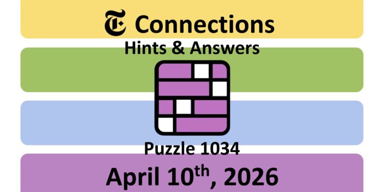 Daily NYT Connections 1034 Answers - 10th April 2026