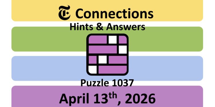 Daily NYT Connections 1037 Answers - 13th April 2026