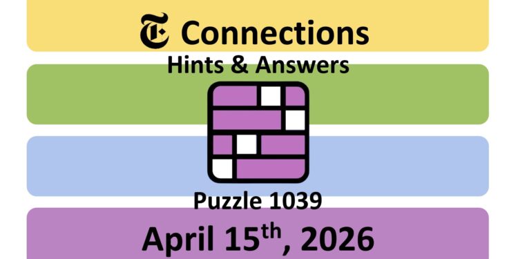 Daily NYT Connections 1039 Answers - 15th April 2026