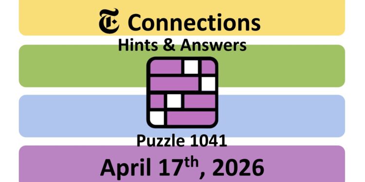 Daily NYT Connections 1041 Answers - 17th April 2026