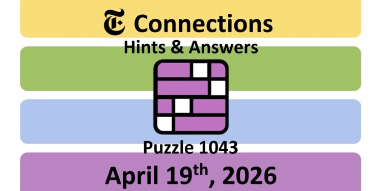 Daily NYT Connections 1043 Answers - 19th April 2026