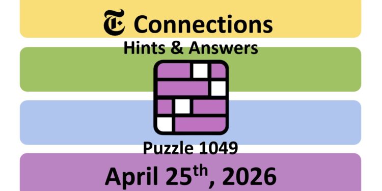 Daily NYT Connections 1049 Answers - 25th April 2026
