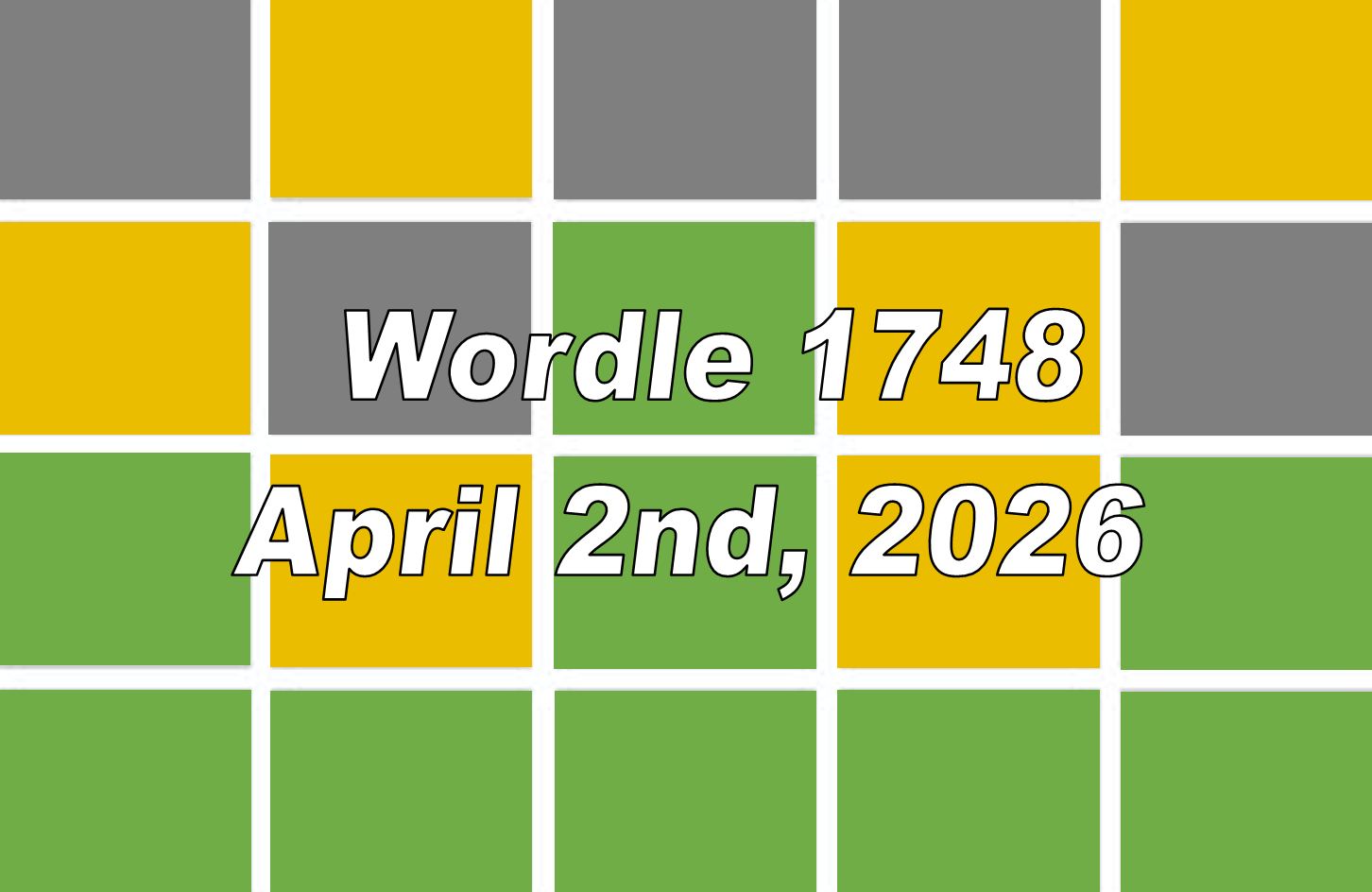 ‘Wordle’ Answer Today 1748 April 2nd 2026 – Hints and Solution (4/2/26)