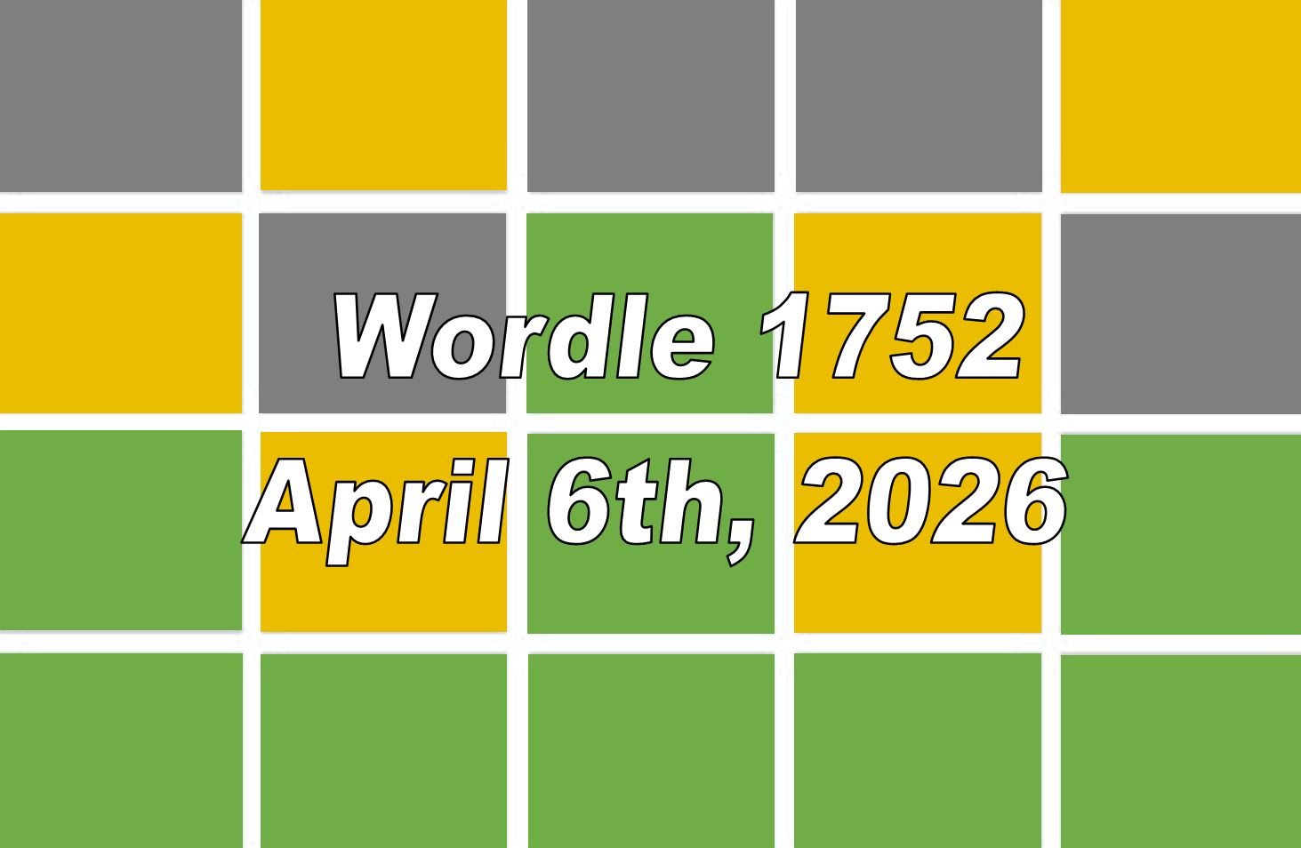 ‘Wordle’ Answer Today 1752 April 6th 2026 – Hints and Solution (4/6/26)