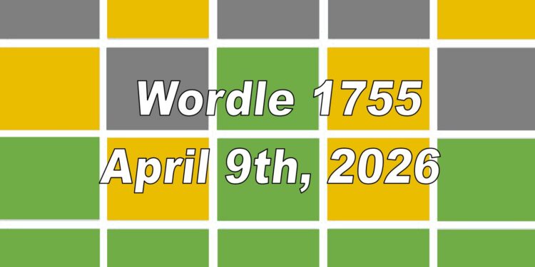 Daily Wordle 1755 - 9th April 2026
