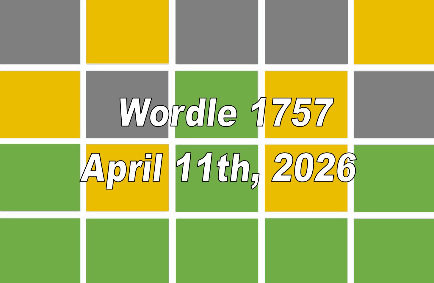 ‘Wordle’ Answer Today 1757 April 11th 2026 – Hints and Solution (4/11/26)