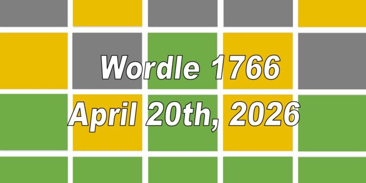 Daily Wordle 1766 - 20th April 2026