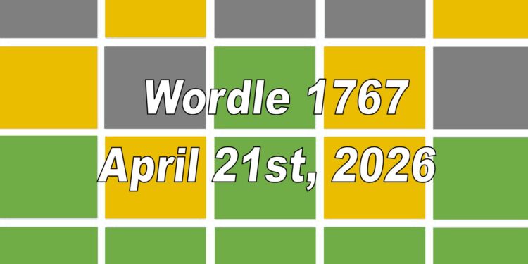 Daily Wordle 1767 - 21st April 2026