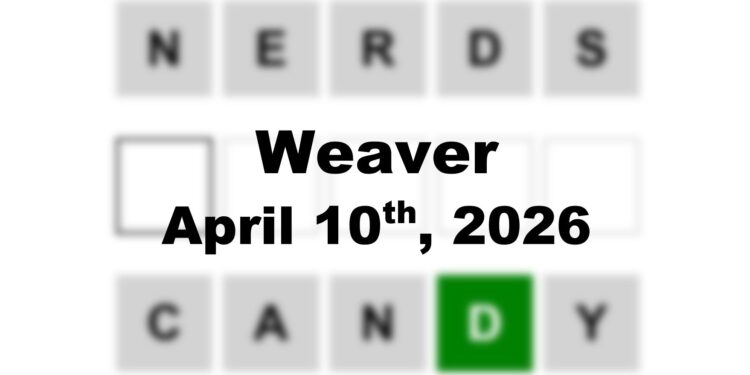 Weaver Answer - 10th April 2026