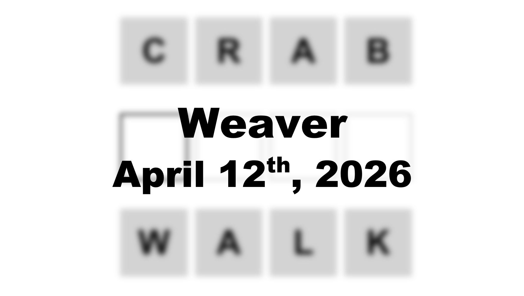 ‘Weaver’ Answer Today Crab to Walk: April 12th 2026 Hints and Solution