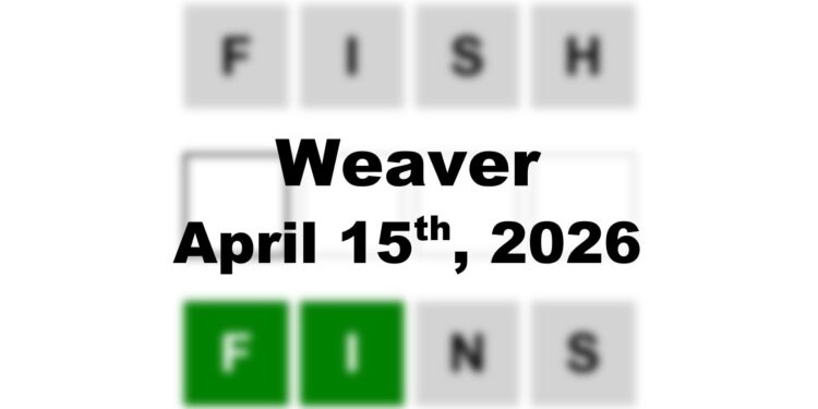 Weaver Answer - 15th April 2026