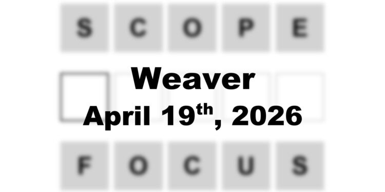Weaver Answer - 19th April 2026