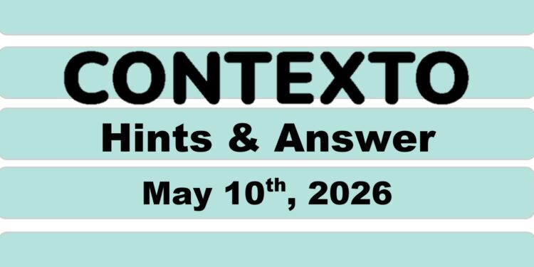Daily Contexto 1330 - May 10th 2026