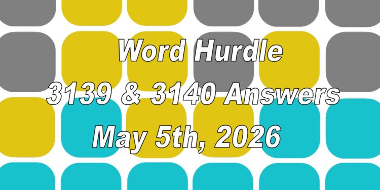 Word Hurdle #3139 & #3140 - 5th May 2026