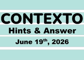 ‘Wordle’ Answer Today 1826 June 19th 2026 – Hints and Solution (6/19/26)