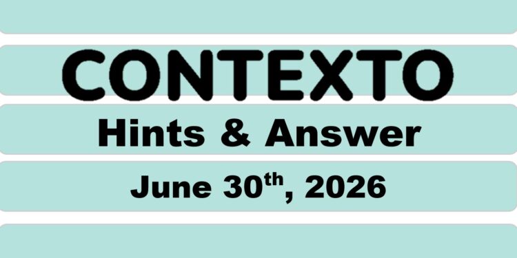 Daily Contexto 1381 - June 30th 2026