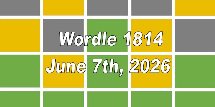 Daily Wordle 1814 - 7th June 2026